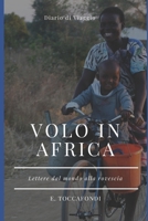 Volo in Africa: Lettere dal mondo alla rovescia (Italian Edition) B0DRSN2HY8 Book Cover