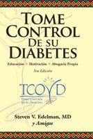 Tome control de su diabetes: Educacion* Motivacion* Abogacia Propia 1932610774 Book Cover