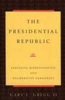 The Presidential Republic 0847683788 Book Cover