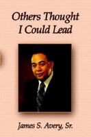Others Thought I Could Lead 1587365782 Book Cover