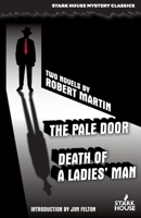 The Pale Door / Death of a Ladies' Man 1951473833 Book Cover