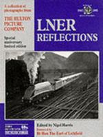 London and North Eastern Railway Reflections (Lner Reflections) 1857940741 Book Cover