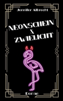 Neonschein und Zwielicht (German Edition) 3819245308 Book Cover