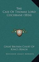 The Case Of Thomas Lord Cochrane 1104482231 Book Cover