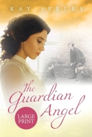 The Guardian Angel 1916428258 Book Cover