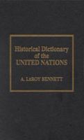 Historical Dictionary of the United Nations 0810829924 Book Cover