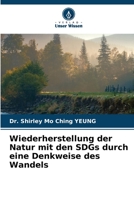 Wiederherstellung der Natur mit den SDGs durch eine Denkweise des Wandels 620562799X Book Cover
