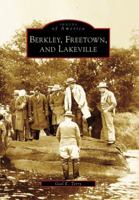Berkley, Freetown, and Lakeville (Images of America: Massachusetts) 0738550361 Book Cover