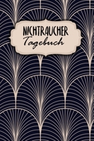 Tagebuch für Nichtraucher: Notizbuch | Blanko Liniert | 120 Seiten | A5 | Für ein rauchfreies Leben | Motiv: Klassisch Modern (German Edition) 1658801997 Book Cover
