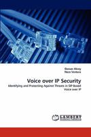 Voice over IP Security: Identifying and Protecting Against Threats in SIP Based Voice over IP 384335765X Book Cover