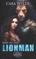 Wed to the Lionman B0CH292ZFT Book Cover