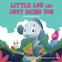 Little Lou and Just Being You B0CQSRVS6S Book Cover