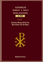 Catholic Sunday And Daily Mass Readings For 2022: Catholic Missal With The New Order Of The Mass null Book Cover