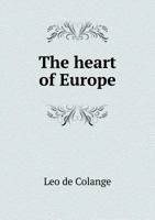 The Heart of Europe: From the Rhine to the Danube 1017673535 Book Cover