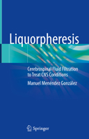 Liquorpheresis: Cerebrospinal Fluid Filtration to Treat CNS Conditions 3031434811 Book Cover