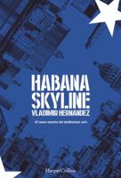 Habana Skyline (Habana Skyline - Spanish Edition) 8491392300 Book Cover