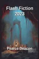 Flash Fiction 2023 B0FCK32CQS Book Cover