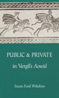 Public and Private in Vergil's Aeneid 0870236504 Book Cover