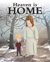 Heaven is Home 1682136426 Book Cover