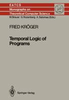 Temporal Logic of Programs 3642715516 Book Cover