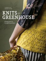 Knits from the Greenhouse: Knitting Patterns for Plant-Based Fibers 1632506904 Book Cover