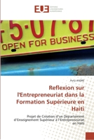 Reflexion Sur L''Entrepreneuriat Dans La Formation Supa(c)Rieure En Haiti 6131565724 Book Cover