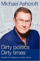 Dirty politics Dirty times 1849540098 Book Cover