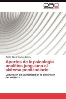 Aportes de La Psicologia Analitica Junguiana Al Sistema Penitenciario 3845481900 Book Cover