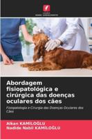 Abordagem fisiopatológica e cirúrgica das doenças oculares dos cães (Portuguese Edition) 6200819041 Book Cover
