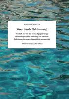 Stress durch Elektrosmog! (German Edition) 3739223294 Book Cover