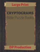 200 Large Print Bible Cryptograms: Unique Bible Verse Cryptogram for Your Brain 1074630033 Book Cover