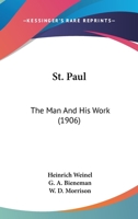 St. Paul, the Man and His Work 1597521566 Book Cover
