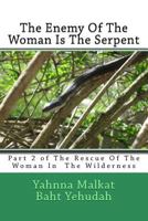 The Enemy Of The Woman Is The Serpent 1544097026 Book Cover