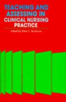 Teaching and Assessing in Clinical Nursing Practice 0138914257 Book Cover