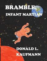 Bramble, Infant Martian 1483415252 Book Cover