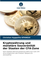 Kryptowährung und monetäre Souveränität der Staaten der CFA-Zone (German Edition) 6206903230 Book Cover