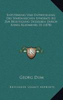 Entstehung Und Entwicklung Des Spartanischen Ephorats Bis Zur Beseitigung Desselben Durch Konig Kleomenes III 3742898930 Book Cover