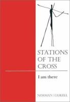 Stations of the Cross: I Am There 0867165073 Book Cover