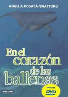 En el Corazon de Las Ballenas/ In the Heart of the Whales 9584213008 Book Cover