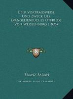 Uber Vortragsweise Und Zweck Des Evangelienbuches Otfrieds Von Weissenburg (1896) 116951698X Book Cover