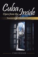 Cuba Open from the Inside: Travels in the Forbidden Land 0988791501 Book Cover