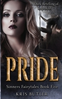 Pride: A Rapunzel Retelling Dark Contemporary Romance 1737765756 Book Cover