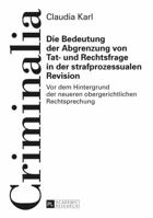 Die Bedeutung Der Abgrenzung Von Tat- Und Rechtsfrage in Der Strafprozessualen Revision: VOR Dem Hintergrund Der Neueren Obergerichtlichen Rechtsprechung 3631671083 Book Cover