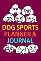 2027 Dog Sports Planner & Journal: A Dog Show Exhibitor's Complete Planning Workbook-Samoyed Smiles 1654617709 Book Cover