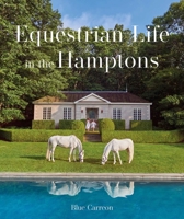 Equestrian Life in the Hamptons: In the Hamptons 1864709456 Book Cover