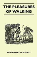 Pleasures of Walking 081490825X Book Cover