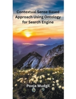 Contextual Sense Based Approach Using Ontology for Search Engine B0CQPNYCFL Book Cover