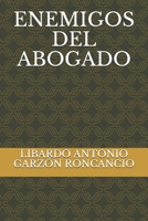 ENEMIGOS DEL ABOGADO (Spanish Edition) B08CWBFCHP Book Cover