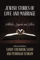 Jewish Stories of Love and Marriage: Folktales, Legends, and Letters 0810895854 Book Cover