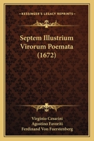 Septem Illustrium Virorum Poemata (1672) 1166334635 Book Cover
